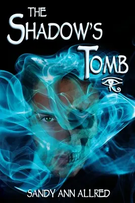 Le tombeau de l'ombre : La trilogie des rivières d'azur - The Shadow's Tomb: The Azure Rivers Trilogy