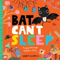 La chauve-souris ne peut pas dormir - Une aventure en peep-through - Bat Can't Sleep - A Peep-Through Adventure