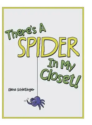 Il y a une araignée dans mon placard ! - There'S a Spider in My Closet!