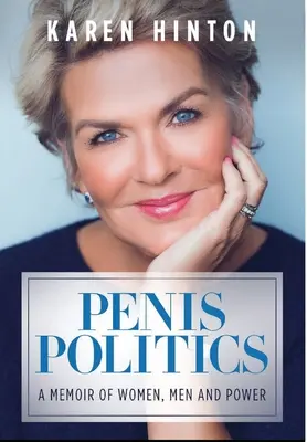 Politique du pénis : Un mémoire de femmes, d'hommes et de pouvoir - Penis Politics: A Memoir of Women, Men and Power