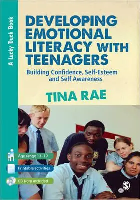 Développer la littératie émotionnelle chez les adolescents : Développer la confiance, l'estime de soi et la conscience de soi - Developing Emotional Literacy with Teenagers: Building Confidence, Self-Esteem and Self Awareness