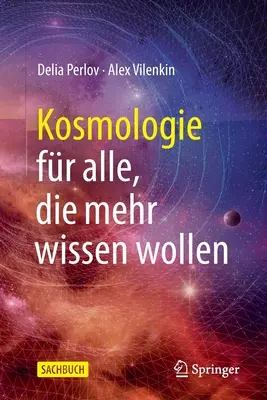 Kosmologie pour tous ceux qui veulent en savoir plus - Kosmologie Fr Alle, Die Mehr Wissen Wollen