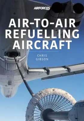 AVIONS DE RAVITAILLEMENT EN VOL - AIRTOAIR REFUELLING AIRCRAFT