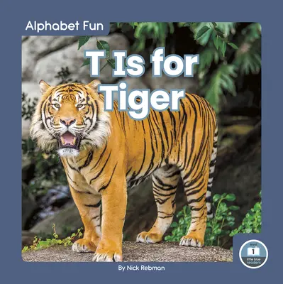 T comme Tigre - T Is for Tiger