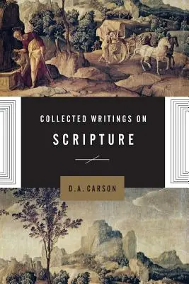 Recueil d'écrits sur l'Ecriture - Collected Writings on Scripture