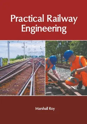 Ingénierie ferroviaire pratique - Practical Railway Engineering