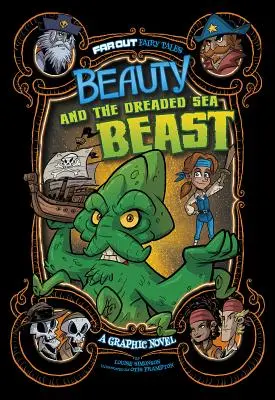 Beauty and the Dreaded Sea Beast (La Belle et la redoutable bête des mers) : Un roman graphique - Beauty and the Dreaded Sea Beast: A Graphic Novel