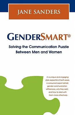 Gendersmart - Résoudre le casse-tête de la communication entre les hommes et les femmes - Gendersmart - Solving the Communication Puzzle Between Men and Women