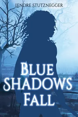 La chute des ombres bleues - Blue Shadows Fall