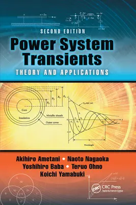 Power System Transients : Théorie et applications, deuxième édition - Power System Transients: Theory and Applications, Second Edition