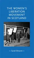 Mouvement de libération des femmes en Écosse - Women's Liberation Movement in Scotland