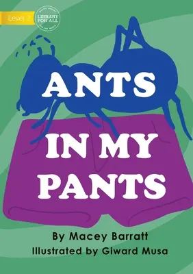 Des fourmis dans mon pantalon - Ants In My Pants