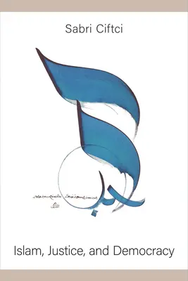 Islam, justice et démocratie - Islam, Justice, and Democracy