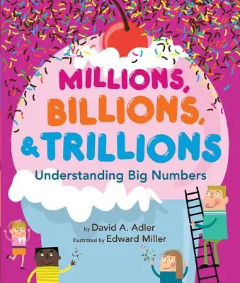 Millions, milliards et trillions : Comprendre les grands nombres - Millions, Billions, & Trillions: Understanding Big Numbers