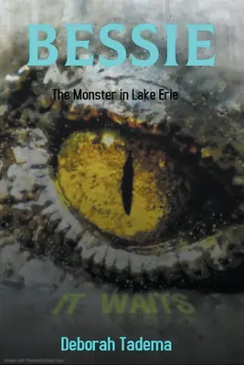 Bessie : le monstre du lac Érié - Bessie: The Monster in Lake Erie