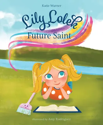 Lily Lolek, future sainte - Lily Lolek, Future Saint