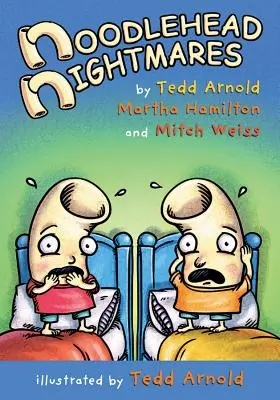 Les cauchemars des têtes de nouilles - Noodlehead Nightmares