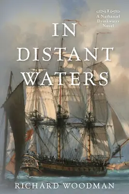 En eaux lointaines : #8 un roman de Nathaniel Drinkwater - In Distant Waters: #8 a Nathaniel Drinkwater Novel