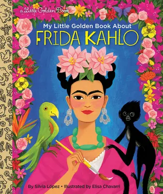 Mon petit livre d'or sur Frida Kahlo - My Little Golden Book about Frida Kahlo