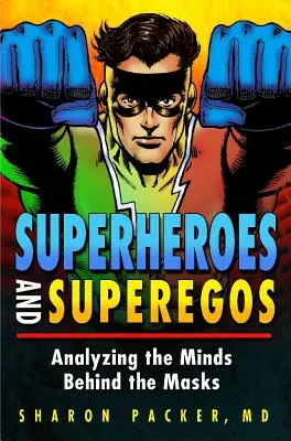 Super-héros et Superegos : Analyser les esprits derrière les masques - Superheroes and Superegos: Analyzing the Minds Behind the Masks