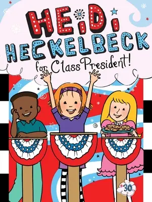 Heidi Heckelbeck à la présidence de la classe, 30 - Heidi Heckelbeck for Class President, 30