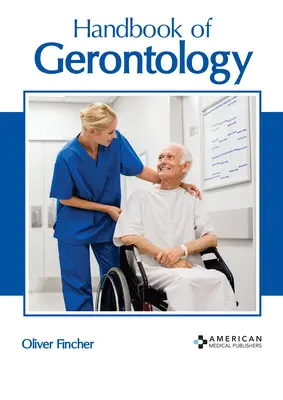 Manuel de gérontologie - Handbook of Gerontology