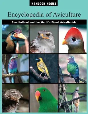 L'encyclopédie de l'aviculture - The Encyclopedia of Aviculture