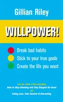 La volonté ! - Comment maîtriser la maîtrise de soi - Willpower! - How to Master Self-control