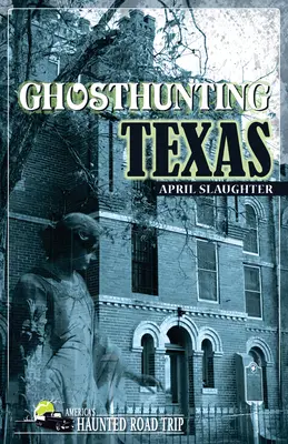 La chasse aux fantômes au Texas - Ghosthunting Texas