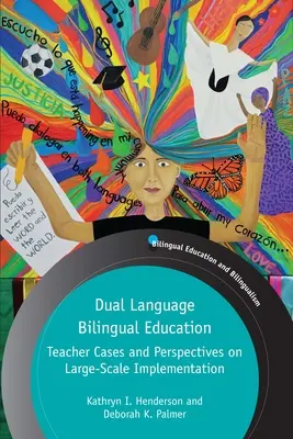 L'éducation bilingue en deux langues : Cas d'enseignants et perspectives sur la mise en œuvre à grande échelle - Dual Language Bilingual Education: Teacher Cases and Perspectives on Large-Scale Implementation