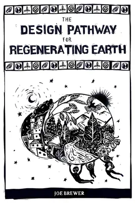 La voie de la conception pour la régénération de la Terre - The Design Pathway for Regenerating Earth