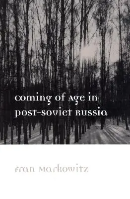 Le passage à l'âge adulte dans la Russie post-soviétique - Coming of Age in Post-Soviet Russia