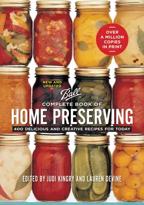 Livre complet des conserves maison : 400 recettes délicieuses et créatives pour aujourd'hui - Complete Book of Home Preserving: 400 Delicious and Creative Recipes for Today