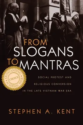 Des slogans aux mantras : Protestations sociales et conversion religieuse à la fin de l'ère vietnamienne - From Slogans to Mantras: Social Protest and Religious Conversion in the Late Vietnam Era