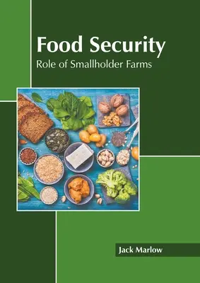 Sécurité alimentaire : Le rôle des petites exploitations agricoles - Food Security: Role of Smallholder Farms