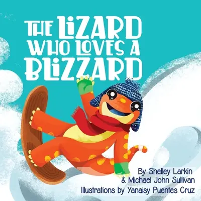 Le lézard qui aime le blizzard - The Lizard Who Loves a Blizzard