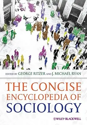 L'encyclopédie concise de la sociologie - The Concise Encyclopedia of Sociology