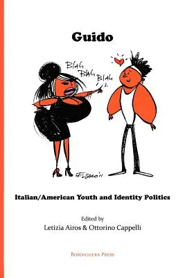 Guido : La jeunesse italo-américaine et les politiques identitaires - Guido: Italian/American Youth and Identity Politics