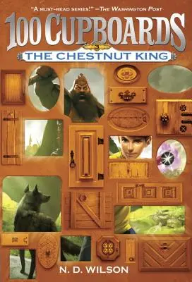 Le roi de la châtaigne (100 Cupboards Book 3) - The Chestnut King (100 Cupboards Book 3)