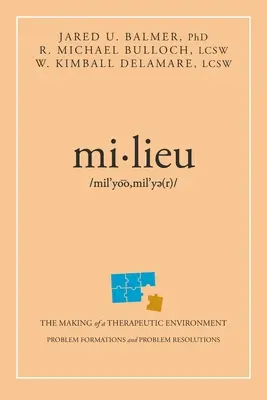 Mi-Lieu : La création d'un environnement thérapeutique - Mi-Lieu: The Making of a Therapeutic Environment