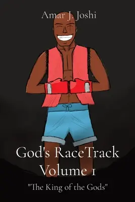 God's RaceTrack Volume 1 : Le roi des dieux - God's RaceTrack Volume 1: The King of the Gods