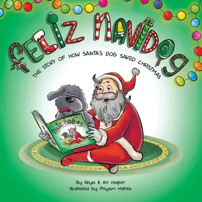 Feliz Navidog : L'histoire du chien du Père Noël qui a sauvé Noël - Feliz Navidog: The Story of How Santa's Pet Dog Saved Christmas