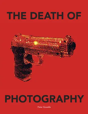 La mort de la photographie : La galerie de tir - The Death of Photography: The Shooting Gallery