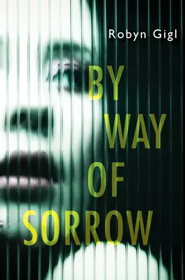 Le chemin de la douleur - By Way of Sorrow