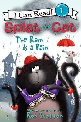 Splat le chat : La pluie est pénible - Splat the Cat: The Rain Is a Pain