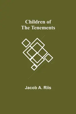 Les enfants des taudis - Children of the Tenements