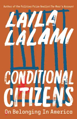 Citoyens conditionnels : L'appartenance à l'Amérique - Conditional Citizens: On Belonging in America