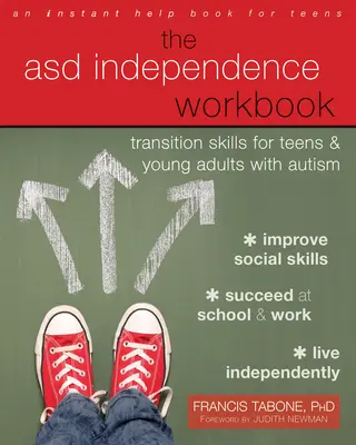 The Asd Independence Workbook : Transition Skills for Teens and Young Adults with Autism (Compétences de transition pour les adolescents et les jeunes adultes atteints d'autisme) - The Asd Independence Workbook: Transition Skills for Teens and Young Adults with Autism