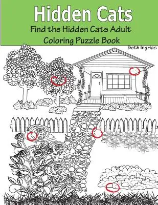 Chats cachés : Trouvez les chats cachés : Livre de puzzle à colorier pour adultes - Hidden Cats: Find the Hidden Cats Adult Coloring Puzzle Book