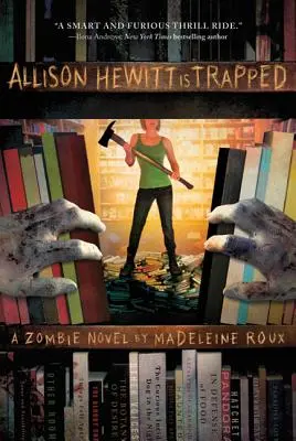 Le monde de l'ombre Un roman sur les zombies - Allison Hewitt Is Trapped: A Zombie Novel